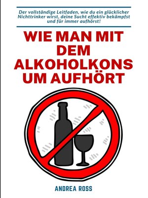 cover image of Wie man mit dem Alkoholkonsum aufhört